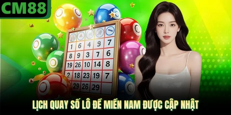 Lịch quay số lô đề miền nam được cập nhật